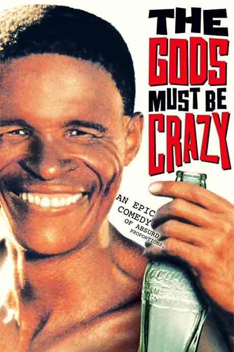 The Gods Must Be Crazy